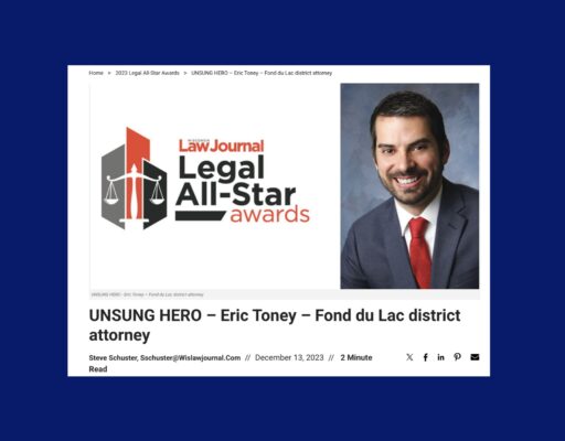 UNSUNG HERO – Eric Toney – Fond du Lac district attorney