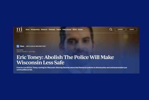 Eric Toney: Abolish The Police Will Make Wisconsin Less Safe